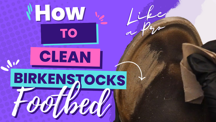 How to Clean Birkenstock Footbed